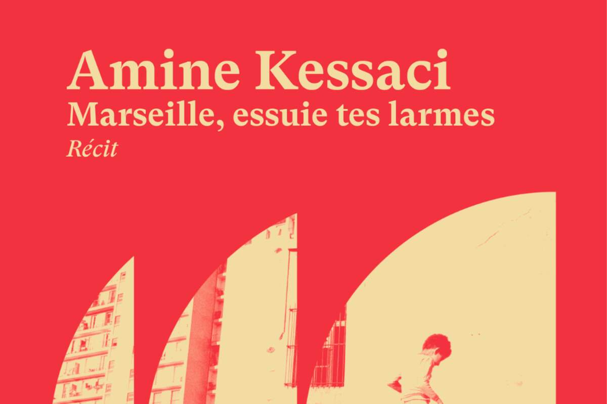 Couverture du livre « Marseille, essuie tes larmes - Vivre et mourir » Amine Kessaci, Le bruit du monde, 2025