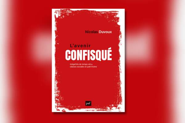 Une ère d’insécurité sociale. Autour de L’Avenir confisqué de Nicolas Duvoux