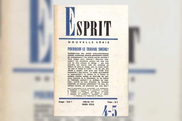 Il était une fois le travail social. Dans la revue Esprit