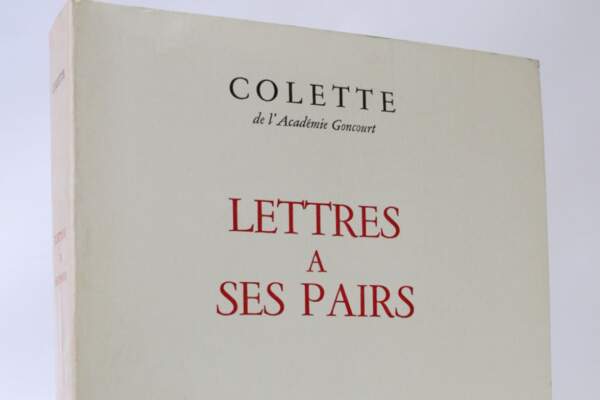 Colette : Lettres à ses pairs
