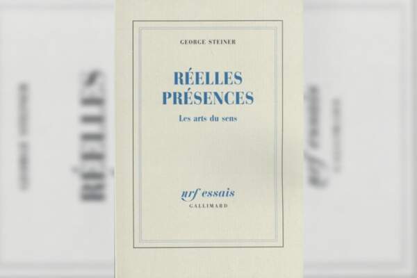 Lire, interpréter, créer. Les Réelles Présences de George Steiner