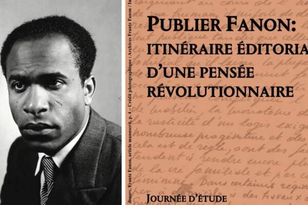 Publier Fanon, itinéraire éditorial d’une pensée révolutionnaire