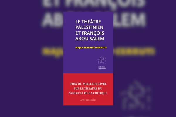 François Abou Salem et l’héritage du théâtre palestinien