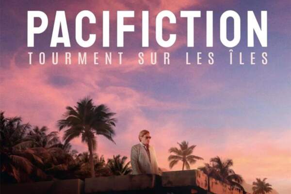Mana-Hatta-État. À propos de Pacifiction (2022) d’Albert Serra