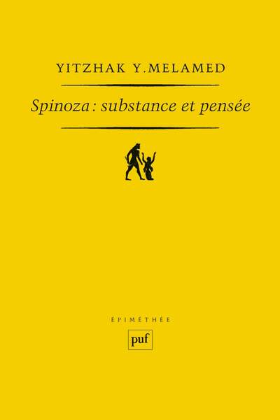Spinoza : substance et pensée de Yitzhak Y. Melamed