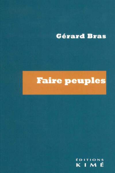 Faire peuples de Gérard Bras