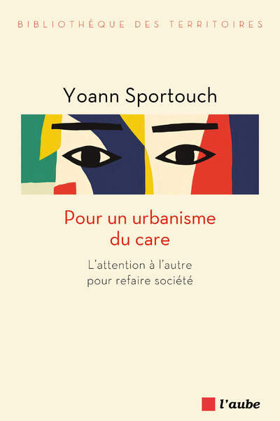 Et si l’urbanisme relevait du care ?