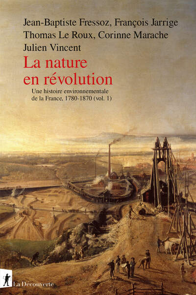 La nature en révolution  de Jean-Baptiste Fressoz et al. et Les natures de la République de Pierre Cornu et al.