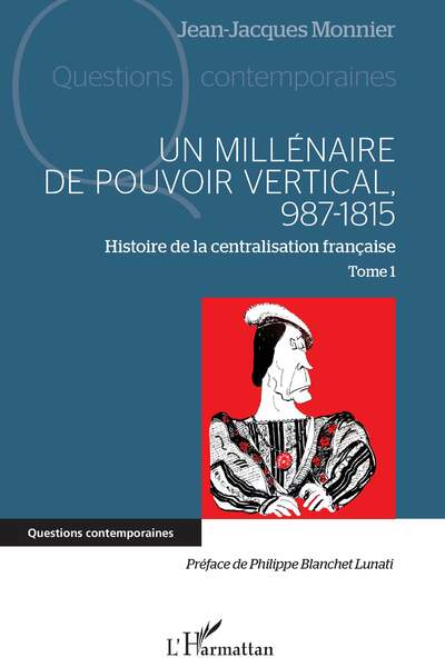 Histoire de la centralisation française de Jean Jacques Monnier