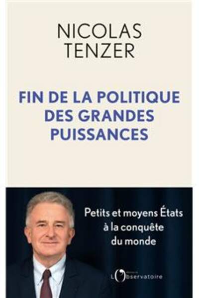Fin de la politique des grandes puissances de Nicolas Tenzer