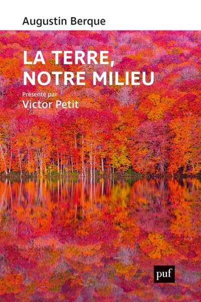 La terre, notre milieu d’Augustin Berque