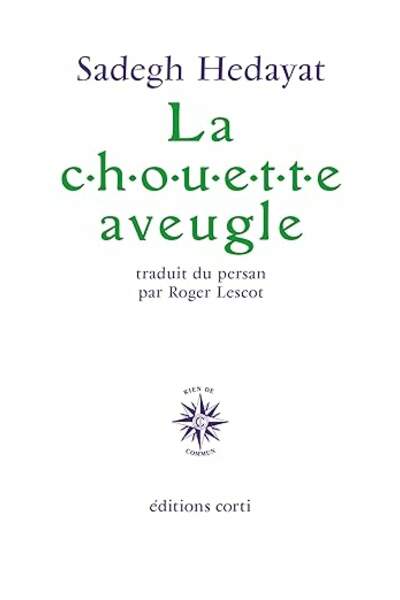 La chouette aveugle de Sadegh Hedayat