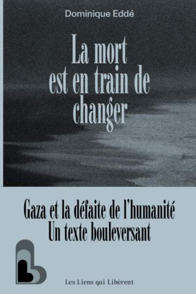 La mort est en train de changer de Dominique Eddé
