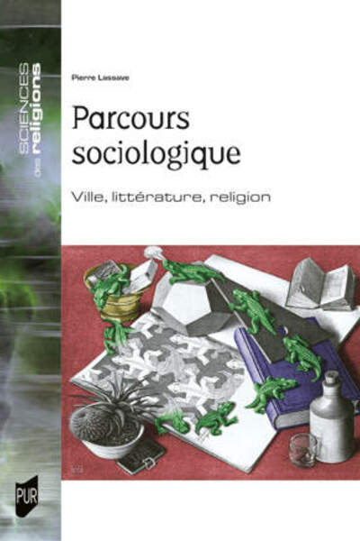 Parcours sociologique. Ville, littérature, religion de Pierre Lassave