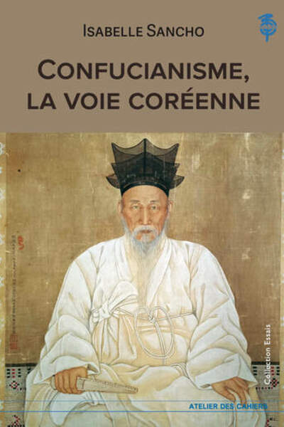 Confucianisme, la voie coréenne d’Isabelle Sancho