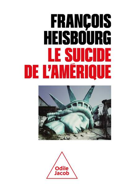 Le suicide de l’Amérique de François Heisbourg