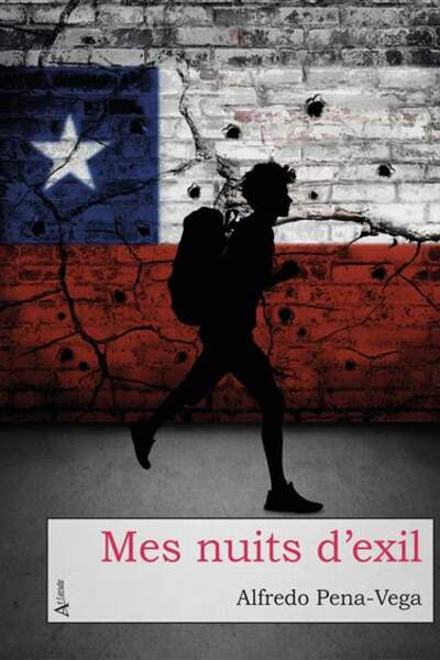 Mes nuits d’exil d’Alfredo Pena-Vega