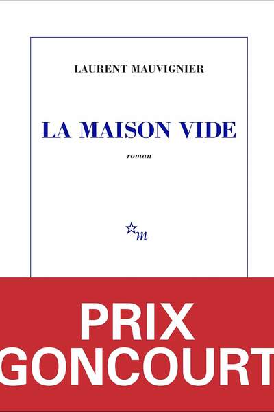 La maison vide de Laurent Mauvignier