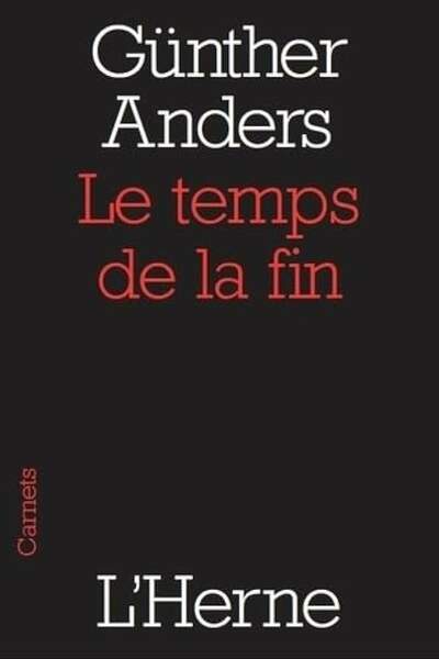 Le temps de la fin de Günther Anders