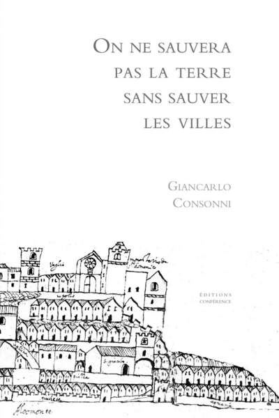 On ne sauvera pas la Terre sans sauver les villes de Giancarlo Consonni