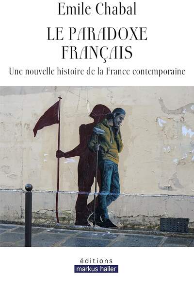 Le Paradoxe français d’Émile Chabal