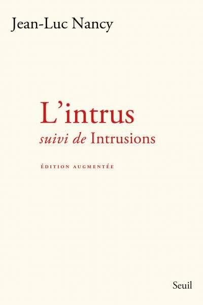 L’intrus suivi de Intrusions de Jean-Luc Nancy