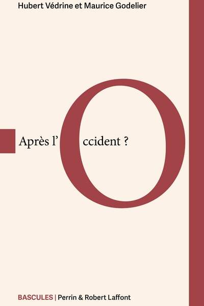 Après l’Occident ? de Hubert Védrine et Maurice Gondelier