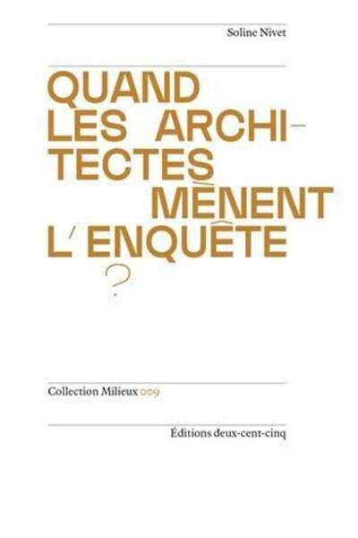 Quand les architectes mènent l’enquête ? de Soline Nivet