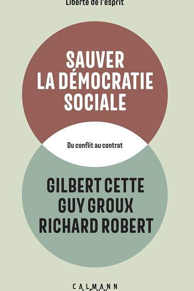 Sauver la démocratie sociale de Gilbert Cette, Guy Groux et Richard Robert