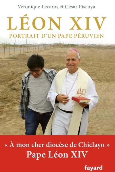 Léon XIV. Portrait d’un pape péruvien de Véronique Lecaros et César Piscoya