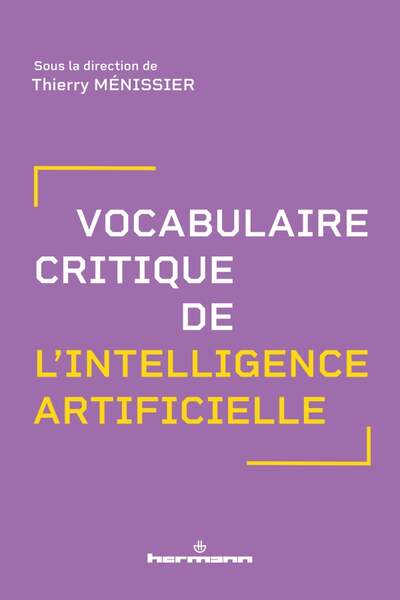 Vocabulaire critique de l’intelligence artificielle sous la direction de Thierry Ménissier