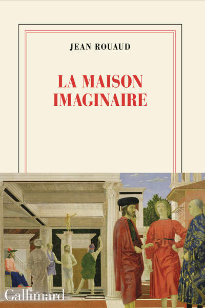 La maison imaginaire de Jean Rouaud