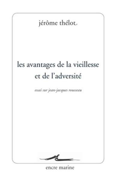 Les Avantages de la vieillesse et de l’adversité