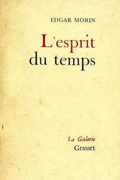 Edgar Morin, L’esprit du temps
