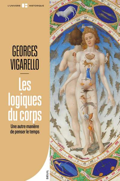 Les logiques du corps. Une autre manière de penser le temps de Georges Vigarello