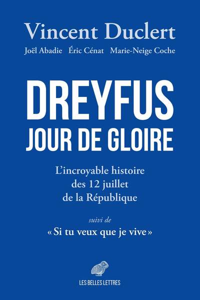 Dreyfus Jour de gloire de Vincent Duclert