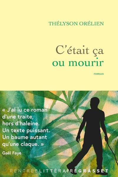 C’était ça ou mourir de Thélyson Orélien