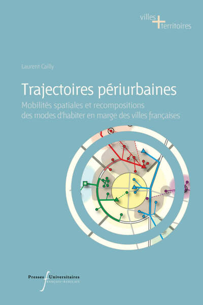 Trajectoires périurbaines de Laurent Cailly