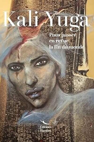 Kali Yuga sous la dir. de Sophie Nauleau et André Velter