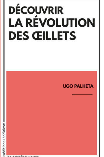 Découvrir la révolution des Œillets d’Ugo Palheta