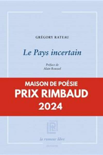 Le Pays incertain de Grégory Rateau