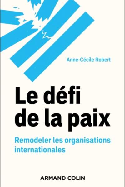 Le défi de la paix d’Anne-Cécile Robert