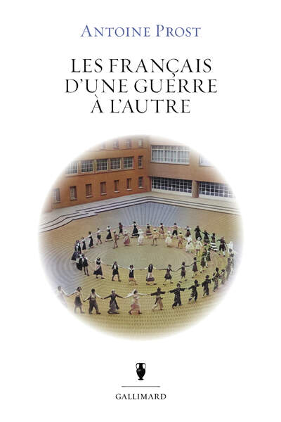 Les Français d’une guerre à l’autre d’Antoine Prost