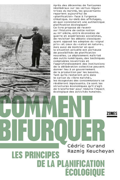 Comment bifurquer. Les principes de la planification écologique de Cédric Durand et Razmig Keucheyan