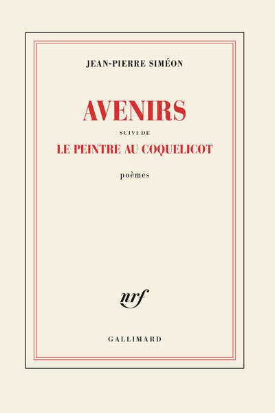 Avenirs. Suivi de Le Peintre au coquelicot de Jean-Pierre Siméon