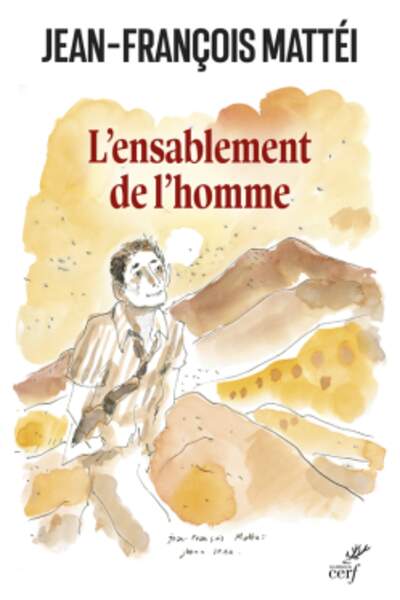 L’ensablement de l’homme de Jean-François Mattéi