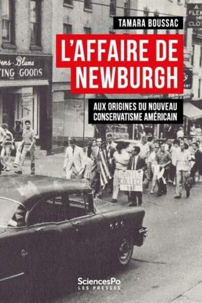 L’affaire de Newburgh. Aux origines du nouveau conservatisme américain de Tamara Boussac