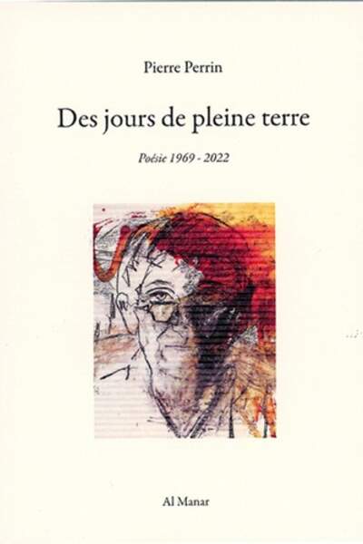 Des jours de pleine terre de Pierre Perrin