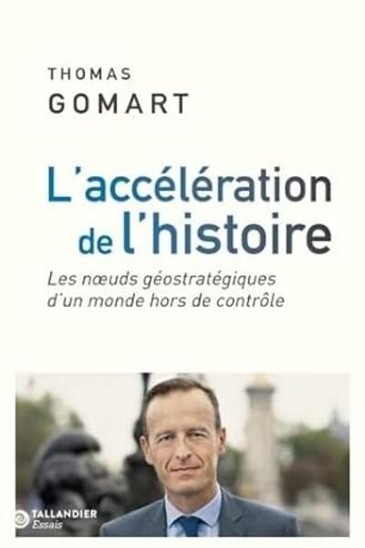 L’accélération de l’histoire de Thomas Gomart