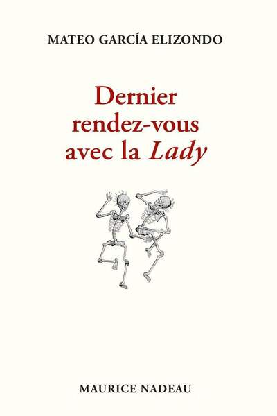 Dernier rendez-vous avec la Lady de Mateo García Elizondo